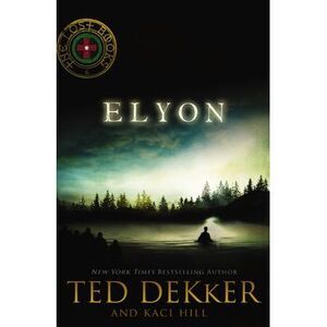 Elyon -- Ted Dekker